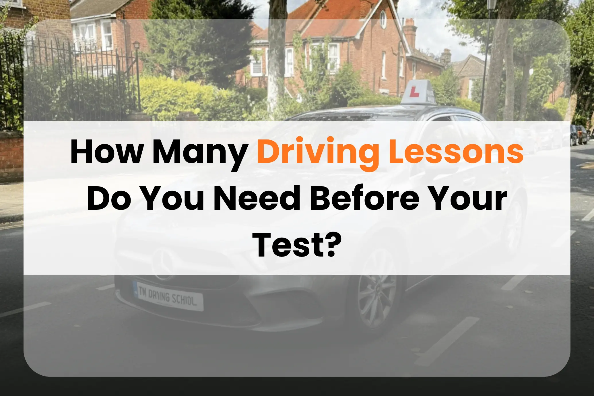 How Many Driving Lessons Do You Need Before Your Test?